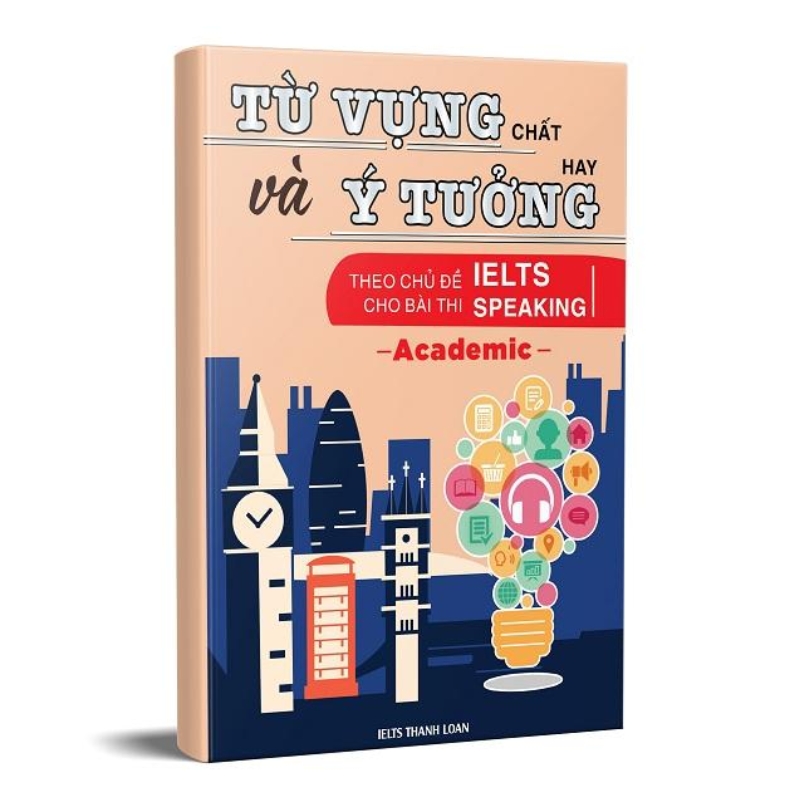 Sách từ vựng và ý tưởng theo chủ đề cho IELTS Speaking