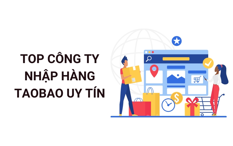 top công ty nhập hàng taobao uy tín