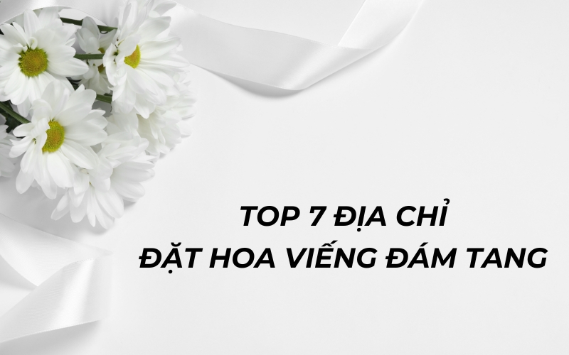 Địa chỉ đặt hoa viếng đám tang