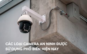 các loại camera an ninh