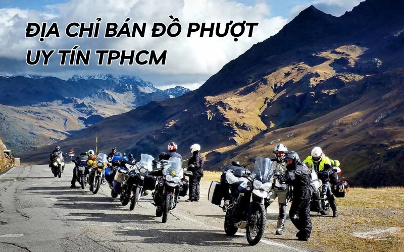 địa chỉ bán đồ phượt uy tín tphcm