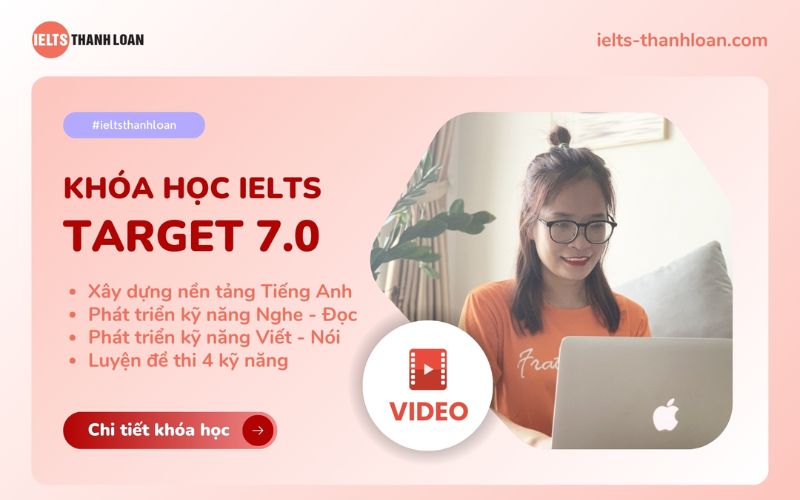 khóa học ielts online 7.0 tại Thanh Loan