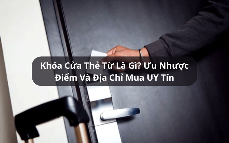 khóa cửa thẻ từ là gì