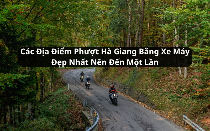phượt hà giang bằng xe máy
