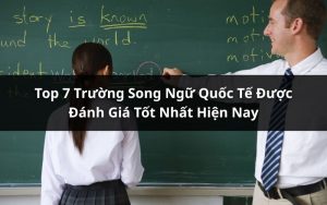 top trường song ngữ quốc tế