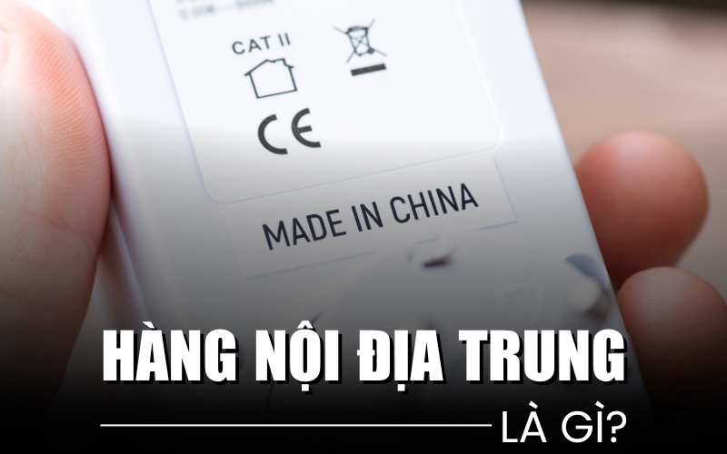 hàng nội địa Trung là gì